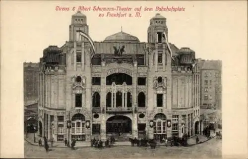 Ak Frankfurt am Main, Circus, Albert-Schumann-Theater, Bahnhofsplatz