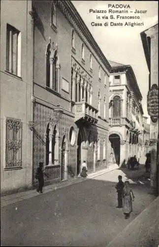 Ak Padova Padua Veneto, Palazzo Romanin, Jacur in via S. Francesco, Casa di Dante Alighieri