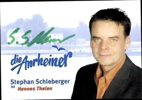 Ak Schauspieler Stephan Schleberger, Portrait, in die Anrheiner als Hannes Thelen, Autogramm