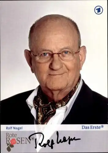 Ak Schauspieler Rolf Nagel, Portrait, Rote Rosen, Autogramm