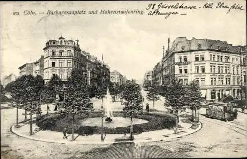 Ak Köln am Rhein, Barbarossaplatz, Hohenstaufenring, Springbrunnen, Straßenbahn