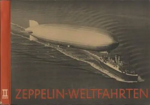 Zeppelin-Weltfahrten Buch II Sammelbilderalbum Greiling Zigarettenfabrik, Dresden 1936