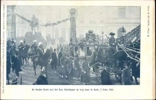 Ak De Gouden Koets met het Kon. Bruidspaar op weg naar de Kerk, 7 Febr 1901
