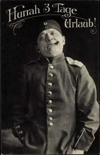 Ak Hurrah, 3 Tage Urlaub, Soldat in Uniform mit Zigarre