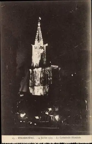 Ak Strasbourg Straßburg Elsass Bas Rhin, La Cathedrale illuminee, beleuchtete Kathedrale 1919