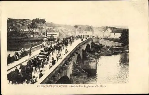 Ak Villeneuve sur Yonne, Arrivée d'un Regiment d'Artillerie