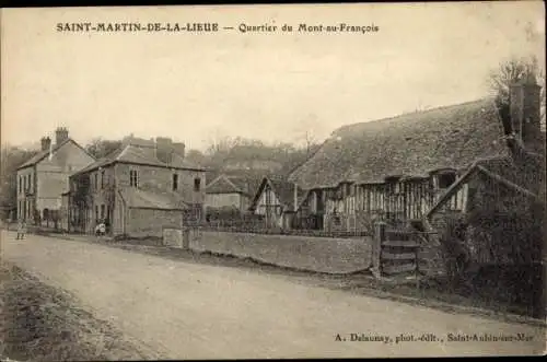 Ak Saint Martin de la Lieue Calvados, Quartier du Mont au Francois