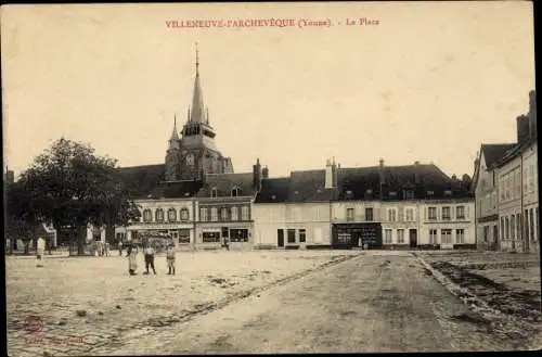 Ak Villeneuve L'Archevêque Yonne, La Place