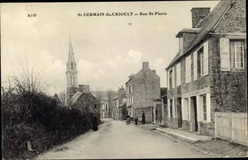 Ak Saint-Germain-du-Crioult Calvados, Rue St Pierre