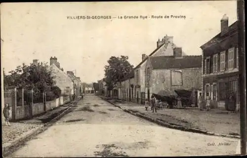 Ak Villiers-Saint-Georges Seine et Marne, La Grande Rue, Route de Provins