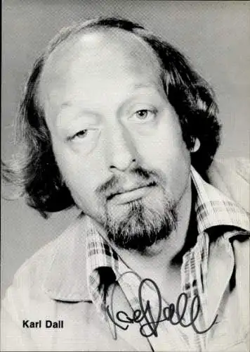 Ak Schauspieler und Sänger Karl Dall, Portrait, Autogramm