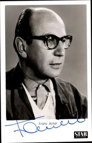 Ak Schauspieler Franz Antel, Portrait, Autogramm