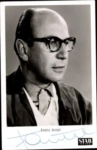 Ak Schauspieler Franz Antel, Portrait, Autogramm