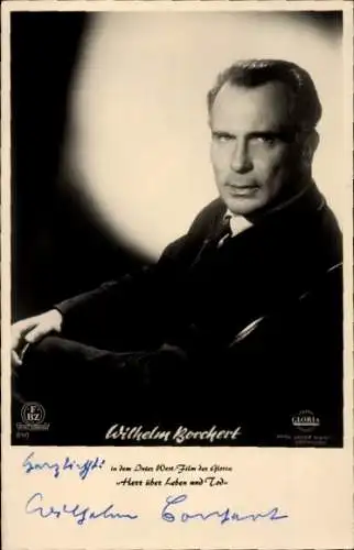 Ak Schauspieler Wilhelm Borchert, Portrait, Autogramm, Film Herr über Leben und Tod