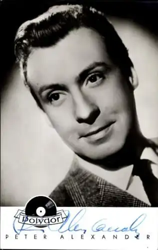 Ak Schauspieler und Sänger Peter Alexander, Portrait, Autogramm