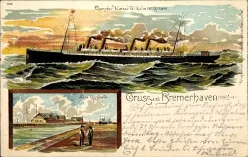 Litho Bremerhaven, Dampfer Kaiser Wilhelm der Große, Norddeutscher Lloyd, Lloyd-Halle