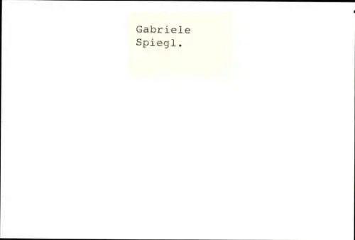 Ak Schauspielerin Gabriele Spiegl, Portrait, Autogramm