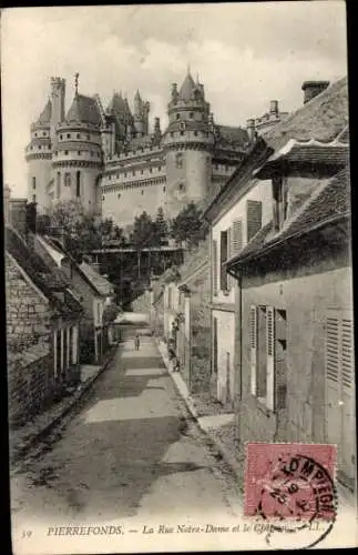 Ak Pierrefonds Oise, Rue Notre Dame, Schloss