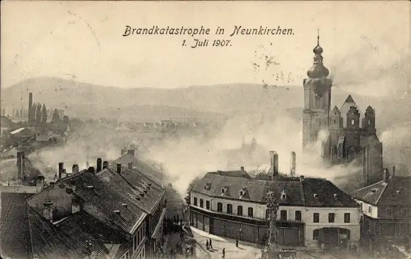 Ak Neunkirchen in Niederösterreich, Brandkatastrophe 1. Juli 1907