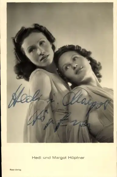 Ak Schauspielerinnen Hedi und Margot Höpfner, Portrait, Autogramm