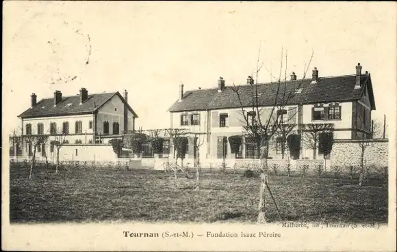 Ak Tournan en Brie Seine et Marne, Fondation Isaac Pereire