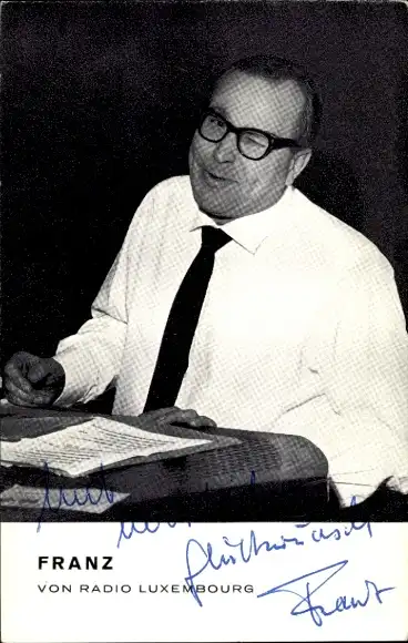 Ak Schauspieler und Moderator Franz, Portrait, Radio Luxembourg, Autogramm