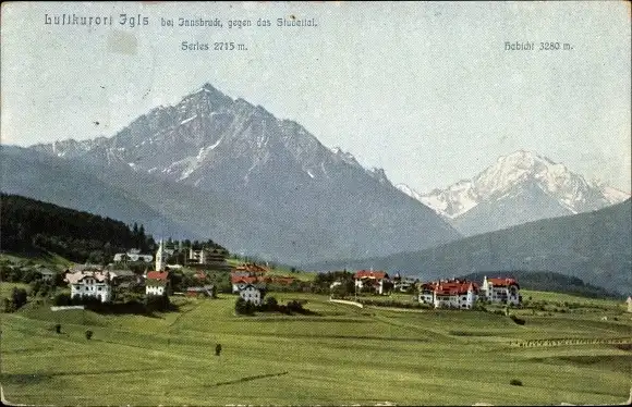 Ak Igls Innsbruck in Tirol, Gesamtansicht, Serles, Habicht