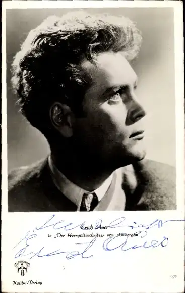 Ak Schauspieler Erich Auer, Der Herrgottsschnitzer von Ammergau, Autogramm