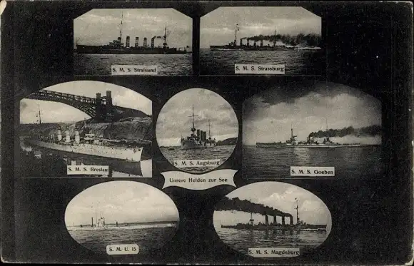 Ak Deutsche Kriegsschiffe, SMS Stralsund, Strassburg, Goeben, Magdeburg, Breslau, U 15