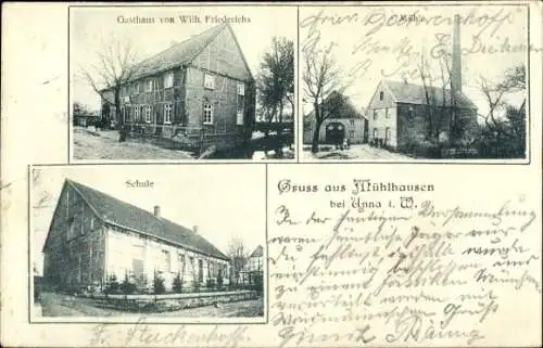 Ak Mühlhausen Unna in Westfalen, Gasthaus von Wilh. Friederichs, Mühle, Schule
