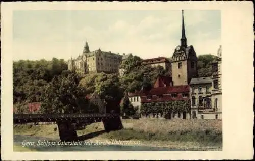 Ak Untermhaus Gera in Thüringen, Schloss Osterstein, Brücke, Kirche