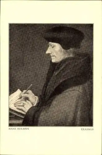 Künstler Ak Holbein, H., Philosoph und Theologe Erasmus von Rotterdam