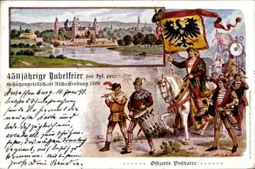 Künstler Ak Aschaffenburg in Unterfranken Bayern, 450jh Jubelfeier der Schützengesellschaft 1898