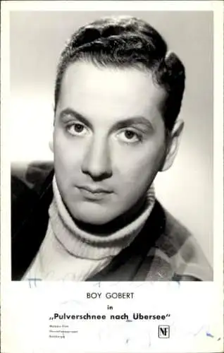 Ak Schauspieler Boy Gobert, Portrait, Autogramm, Pulverschnee nach Übersee