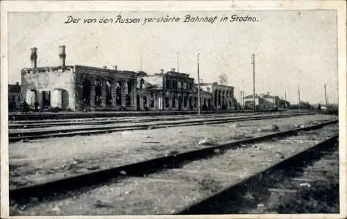Ak Hrodna Grodno Weißrussland, Der von den Russen zerstörte Bahnhof, Kriegszerstörungen