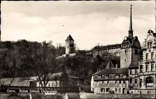 Ak Untermhaus Gera in Thüringen, Ruine Schloss Osterstein, Kirche, Brücke
