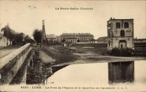 Ak Lure Haute Saône, Pont de l'ognon, Quartier de Cavalerie