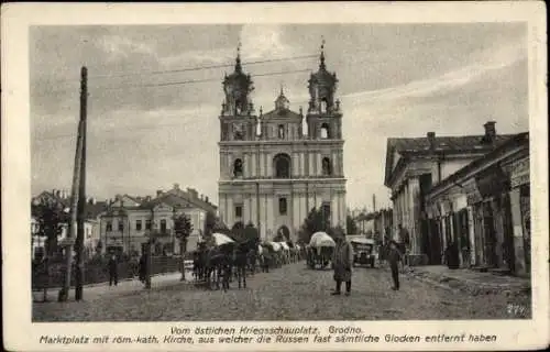 Ak Hrodna Grodno Weißrussland, Marktplatz mit Kirche, aus welcher die Russen Glocken entfernten