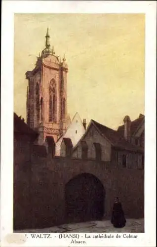 Künstler Ak Waltz, Jean Jacques, Colmar, Kathedrale