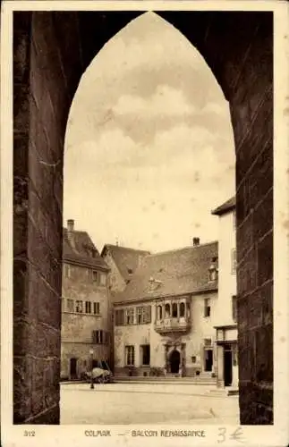 Ak Colmar Kolmar Elsass Haut Rhin, Renaissance-Balkon