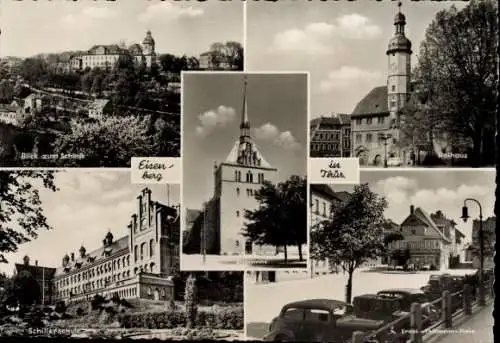 Ak Eisenberg in Thüringen, Schloss, Rathaus, Schillerschule, Ernst-Thälmann-Platz, Stadtkirche