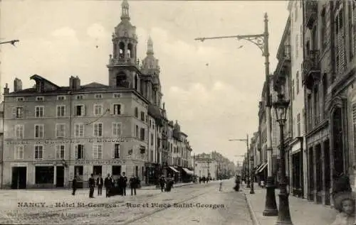 Ak Nancy Meurthe et Moselle, Hotel St. Georges, Rue et Place Saint-Georges