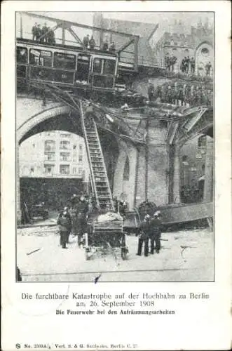 Ak Berlin Kreuzberg, Gleisdreieck, Katastrophe der Hochbahn 1908, Feuerwehr bei Aufräumarbeiten