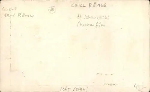 Ak Schauspieler Carl Römer, Portrait, Autogramm