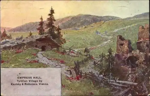 Künstler Ak Österreichische Ausstellung London 1906, Empress Hall, Tiroler Dorf