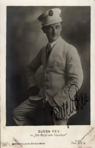 Ak Schauspieler Eugen Rex, Portrait, Autogramm, die Rose von Stambul, Hut