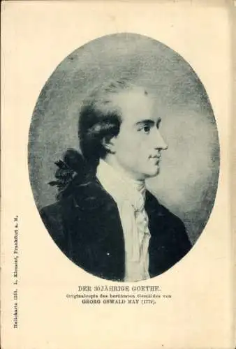 Künstler Ak May, Georg Oswald, Schriftsteller Johann Wolfgang von Goethe, 30 jährig, Portrait