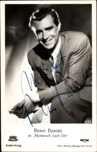 Ak Schauspieler Peter Pasetti, Portrait, Film Heimweh nach Dir, Autogramm