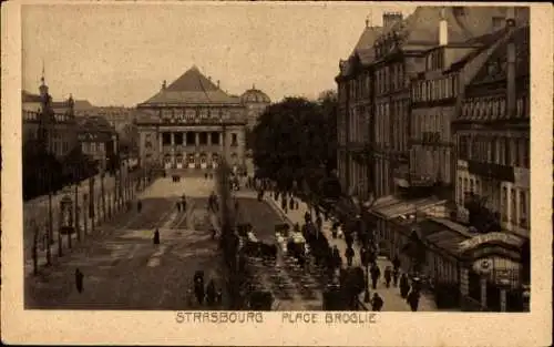 Ak Strasbourg Straßburg Elsass Bas Rhin, Place Broglie