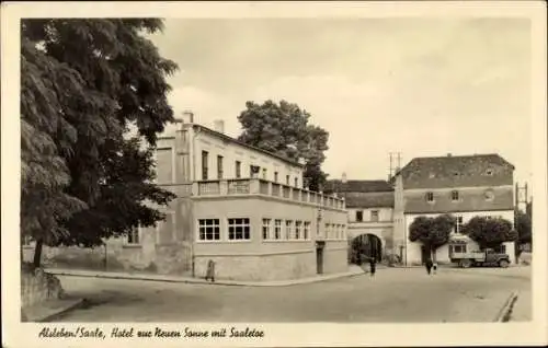 Ak Alsleben an der Saale, Hotel zur Neuen Sonne, Saaletor